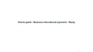 Howtoguide Business international payments Repay 1 International payment