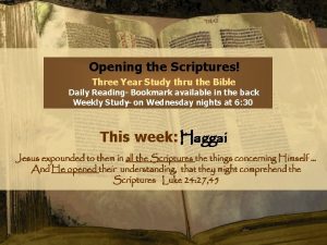 Opening the Scriptures Three Year Study thru the