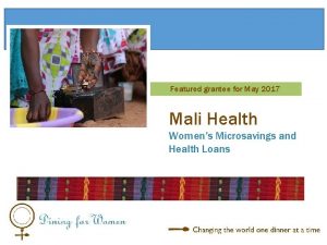 Featured grantee for May 2017 Mali Health Womens