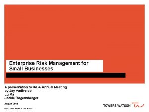 Enterprise Risk Management for Small Businesses A presentation