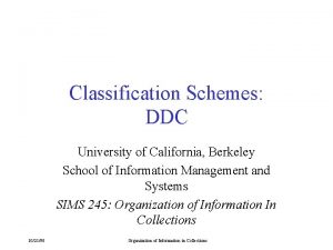 Classification Schemes DDC University of California Berkeley School