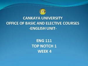 CANKAYA UNIVERSITY OFFICE OF BASIC AND ELECTIVE COURSES