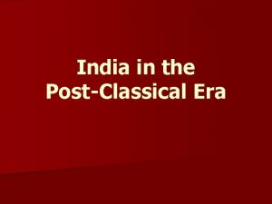 India in the PostClassical Era Indian Geography n