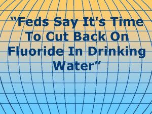 Feds Say Its Time To Cut Back On