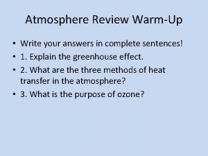 Atmosphere Review WarmUp Write your answers in complete