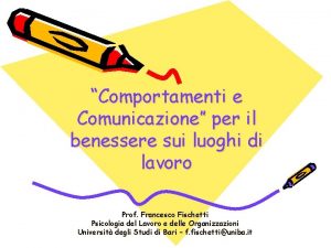 Comportamenti e Comunicazione per il benessere sui luoghi