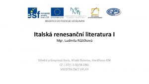 Italsk renesann literatura I Mgr Ludmila Rikov Stedn