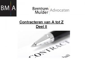 Contracteren van A tot Z Deel II Wie