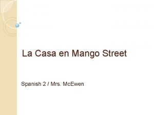 La Casa en Mango Street Spanish 2 Mrs