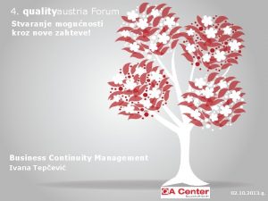 4 qualityaustria Forum Stvaranje mogunosti kroz nove zahteve