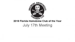2019 Florida Homebrew Club of the Year July