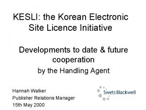 KESLI the Korean Electronic Site Licence Initiative Developments