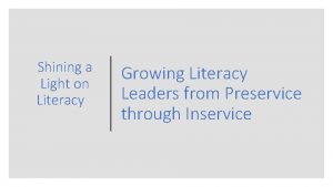 Shining a Light on Literacy Growing Literacy Leaders