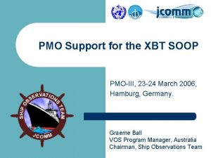 PMO Support for the XBT SOOP PMOIII 23