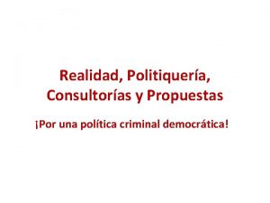 Realidad Politiquera Consultoras y Propuestas Por una poltica