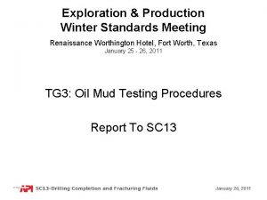 Exploration Production Winter Standards Meeting Renaissance Worthington Hotel