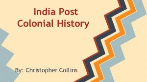 India Post Colonial History By Christopher Collins India
