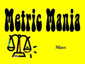 Mass English vs Metric Units Which is larger