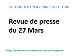 LES TOUCHES UN AVENIR POUR TOUS Revue de