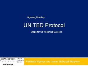 NgcoboMurphey UNITED Protocol Steps for CoTeaching Success Phithizela