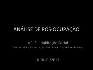 ANLISE DE PSOCUPAO API 5 Habitao Social Andressa