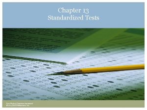 Chapter 13 Standardized Tests Frey Modern Classroom Assessment