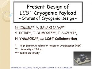 Present Design of LCGT Cryogenic Payload Status of
