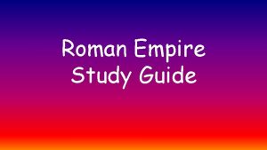 Roman Empire Study Guide Roman Achievements Contributions Roman