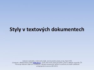 Styly v textovch dokumentech Autorem materilu a vech