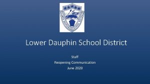 Lower Dauphin School District Staff Reopening Communication June