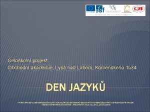 Celokoln projekt Obchodn akademie Lys nad Labem Komenskho