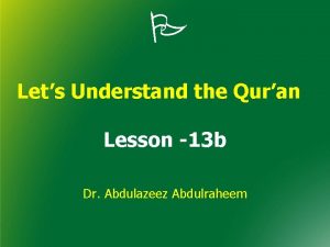 Lets Understand the Quran Lesson 13 b Dr