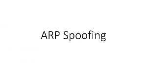 ARP Spoofing What is ARP The Address Resolution