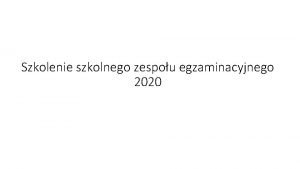 Szkolenie szkolnego zespou egzaminacyjnego 2020 Listy kontrolne pomagaj