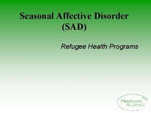 Seasonal Affective Disorder SAD Refugee Health Programs When