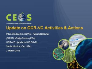 Committee on Earth Observation Satellites Update on OCRVC