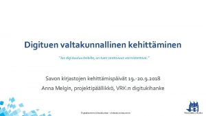 Digituen valtakunnallinen kehittminen Jos digi kuuluu kaikille on