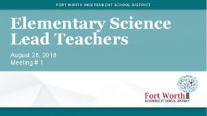 Elementary Science Lead Teachers August 28 2018 Meeting