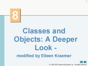 1 8 Classes and Objects A Deeper Look