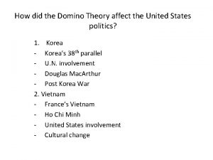 How did the Domino Theory affect the United