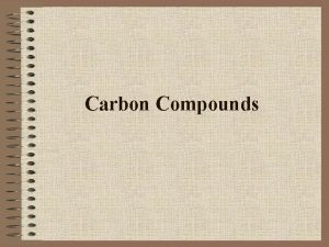 Carbon Compounds Organic Inorganic Made primarily of Carbon