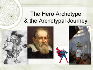 The Hero Archetype the Archetypal Journey Joseph Campbells