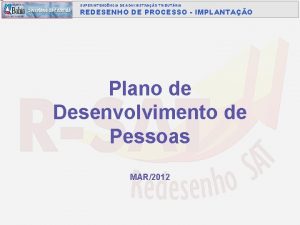 SUPERINTENDNCIA DE ADMINISTRAO TRIBUTRIA REDESENHO DE PROCESSO IMPLANTAO