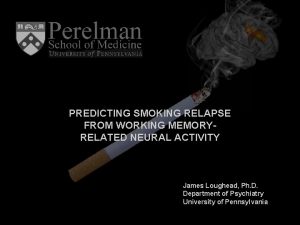 PREDICTING SMOKING RELAPSE FROM WORKING MEMORYRELATED NEURAL ACTIVITY