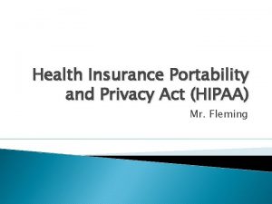 Health Insurance Portability and Privacy Act HIPAA Mr