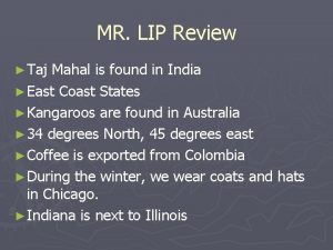 MR LIP Review Taj Mahal is found in