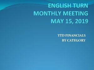 ENGLISH TURN MONTHLY MEETING MAY 15 2019 YTD