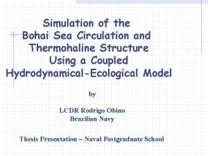 Simulation of the Bohai Sea Circulation and Thermohaline