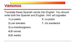 Vmonos Translate these Spanish words into English You