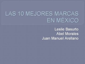 LAS 10 MEJORES MARCAS EN MXICO Leslie Basurto